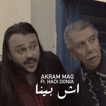 Akram Mag feat. Hadi Donia Esh Bina