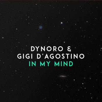 Dynoro feat. Gigi D'Agostino In My Mind