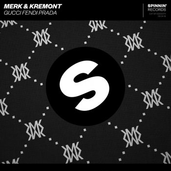 Merk & Kremont Gucci Fendi Prada (Extended Mix)
