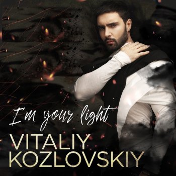 Vitaliy Kozlovskiy I'm Your Light