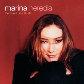 Marina Heredia Me Duele, Me Duele (Tangos - Rumba)