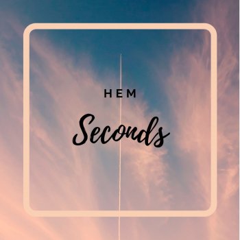 Hem Seconds