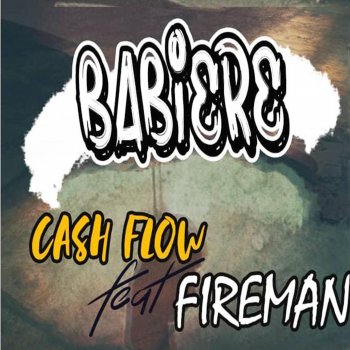 Cash Flow feat. Fireman Babiere