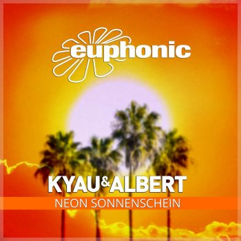 Kyau & Albert Neon Sonnenschein (Praana Remix)