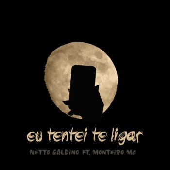 Netto Galdino feat. Monteiro MC Eu Tentei Te Ligar