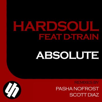 Hardsoul feat. D-Train Absolute (Dub Mix)