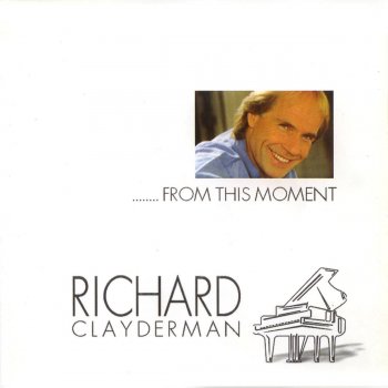Richard Clayderman From This Moment