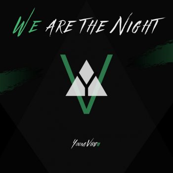 Young Viridii We Are the Night