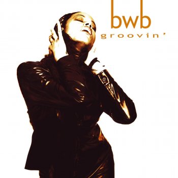 BWB Groovin' - Remix