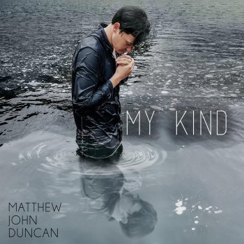 Matthew John Duncan My Kind