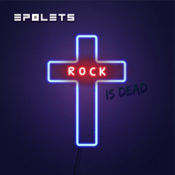 Epolets Rock Is Dead