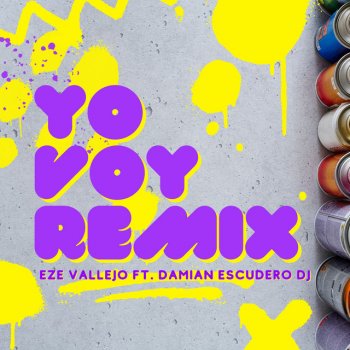 EZE Vallejo Yo Voy (feat. Damian Escudero DJ) [Remix]
