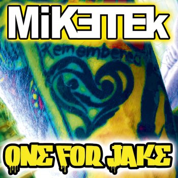 Mike Tek One for Jake