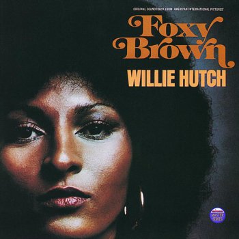 Willie Hutch Foxy Lady