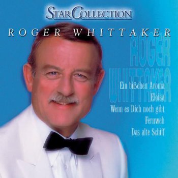 Roger Whittaker Du wirst alle Jahre schöner