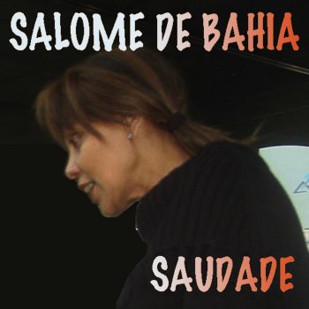 Salomé de Bahia Saudade