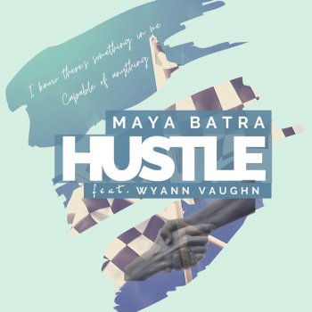 Maya Batra Hustle (feat. Wyann Vaughn)