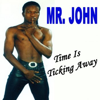 Mr. John Time Is Ticking Away (Crazy Z's Maxi Mix)