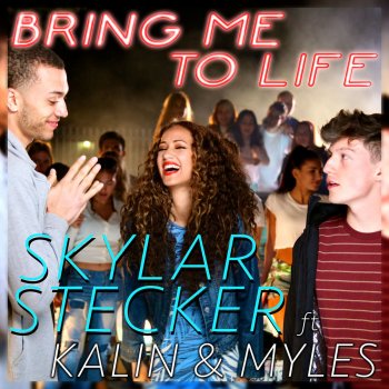 Skylar Stecker feat. Myles & Kalin Bring Me to Life