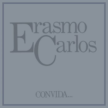 Erasmo Carlos feat. A Cor Do Som Sou Uma Criança, Não Entendo Nada