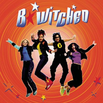B*Witched Never Giving Up