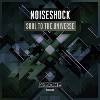 Noiseshock Soul To the Universe (Radio Edit)