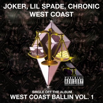 Joker, Lil' Spade & The Chronic West Coast: West Coast Ballin Vol. 1