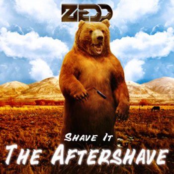 Zedd Shave It