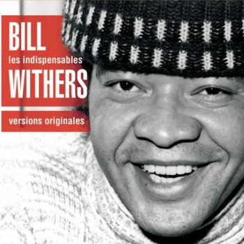 Bill Withers I Can't Write Left-Handed