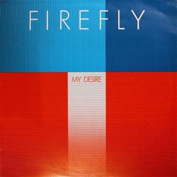 Firefly My Desire - Single Version