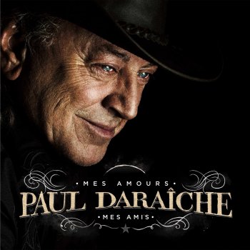 Paul Daraîche feat. Daniel Lavoie Confidences (feat. Daniel Lavoie)