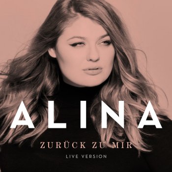 Alina Zurück zu mir (Live Version)