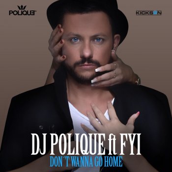DJ Polique feat. Follow Your Instinct Don't Wanna Go Home - DJ Edit Clean