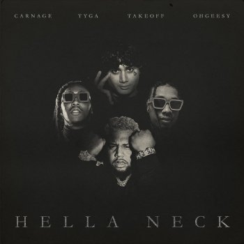 Carnage Hella Neck (feat. Tyga, OhGeesy & Takeoff)