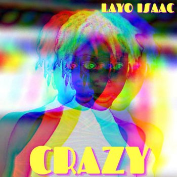 Layo Isaac Crazy