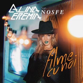 Alina Eremia feat. Nosfe Filme Cu Noi