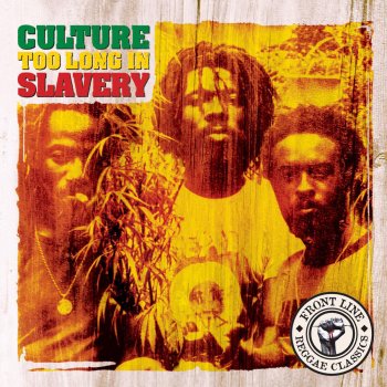 Culture Too Long In Slavery