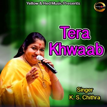 K.S. Chithra Tera Khwaab