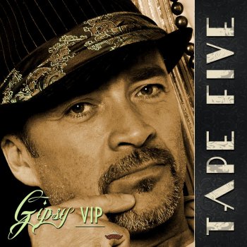 Tape Five Gipsy VIP