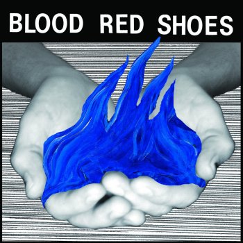 Blood Red Shoes Don't Ask