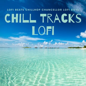 Lofi Beats feat. Chillhop Chancellor & Lofi Boys The Value Of Life