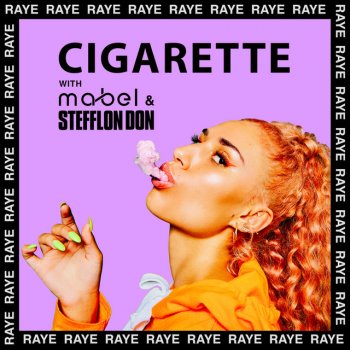 RAYE feat. Mabel & Stefflon Don Cigarette