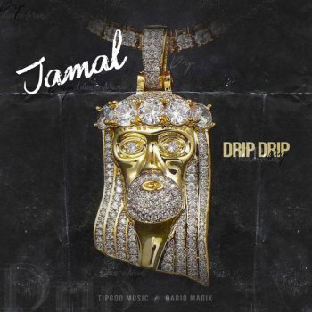 Jamal Drip Drip