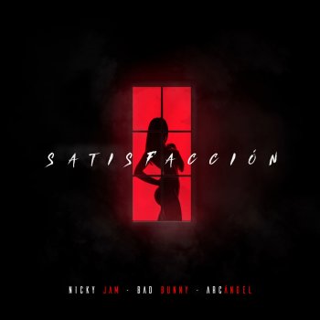Nicky Jam feat. Arcangel & Bad Bunny Satisfacción