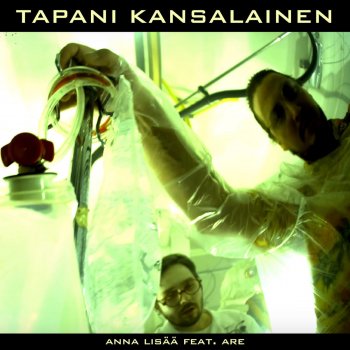 Tapani Kansalainen ANNA LISÄÄ (feat. Are)