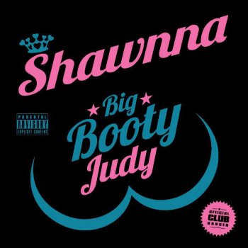 Shawnna Big Booty Judy