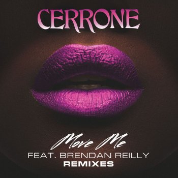 Cerrone feat. Brendan Reilly Move Me (Club Edit)