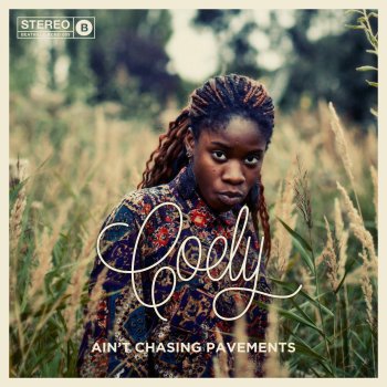 Coely Ain't Chasing Pavements (Original)