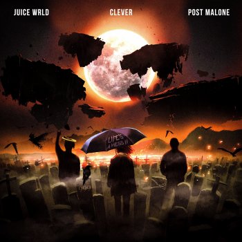 Juice WRLD feat. Clever & Post Malone Life's A Mess II (with Clever & Post Malone)