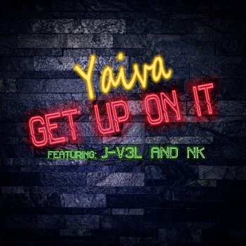 Yaiva Get It Going Remix (feat. J-V3L & NK)